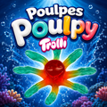 Poulpes Poulpy Trolli