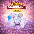 tétine mammouth lisse